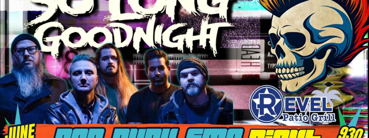 So Long Goodnight: Pop-Punk & Emo Night