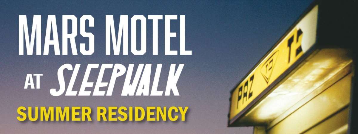 Mars Motel (Summer Residency), Looms, Lather!