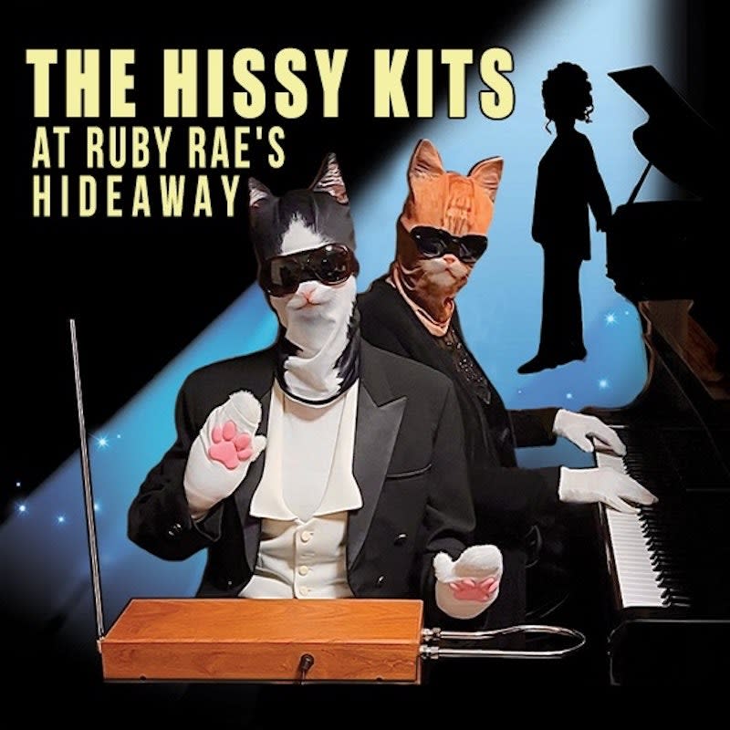 The Hissy Kits at Ruby Rae's Hideaway
