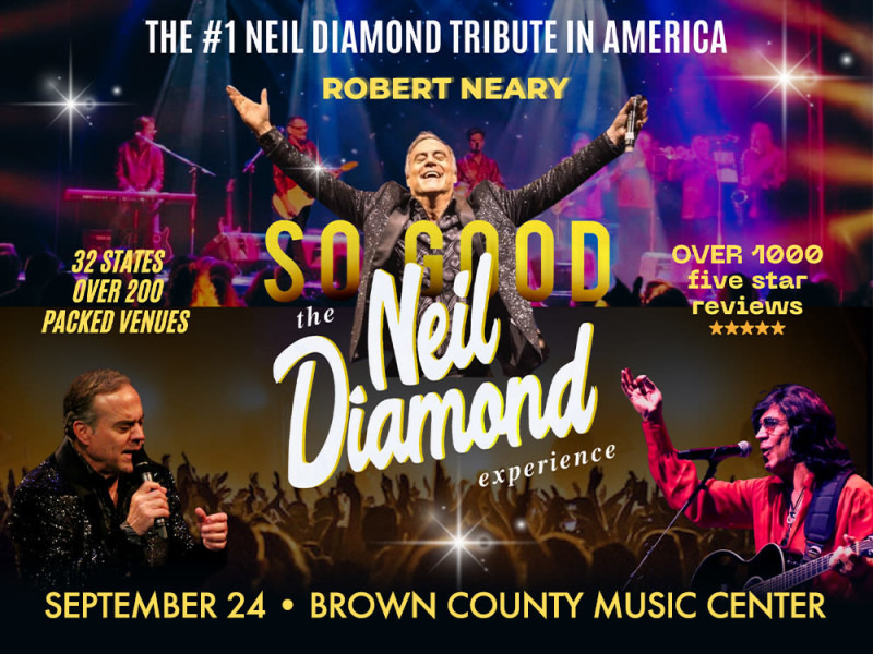 So Good! The Neil Diamond Experience, Starring Robert Neary