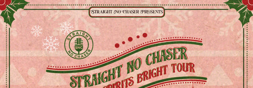 Straight No Chaser: Making Spirits Bright Tour