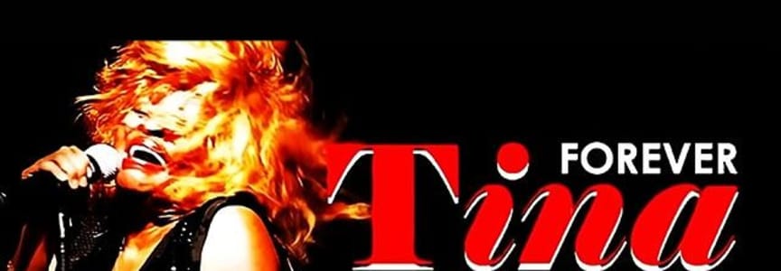 Forever Tina - The Ultimate Salute to The Queen of Rock and Roll