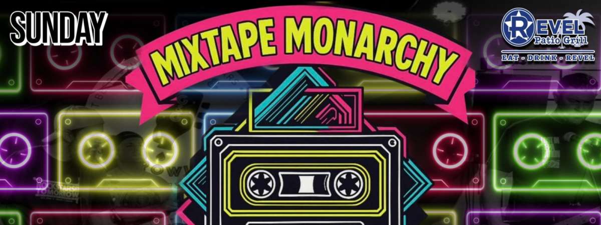 Mixtape Monarchy (Free Event)