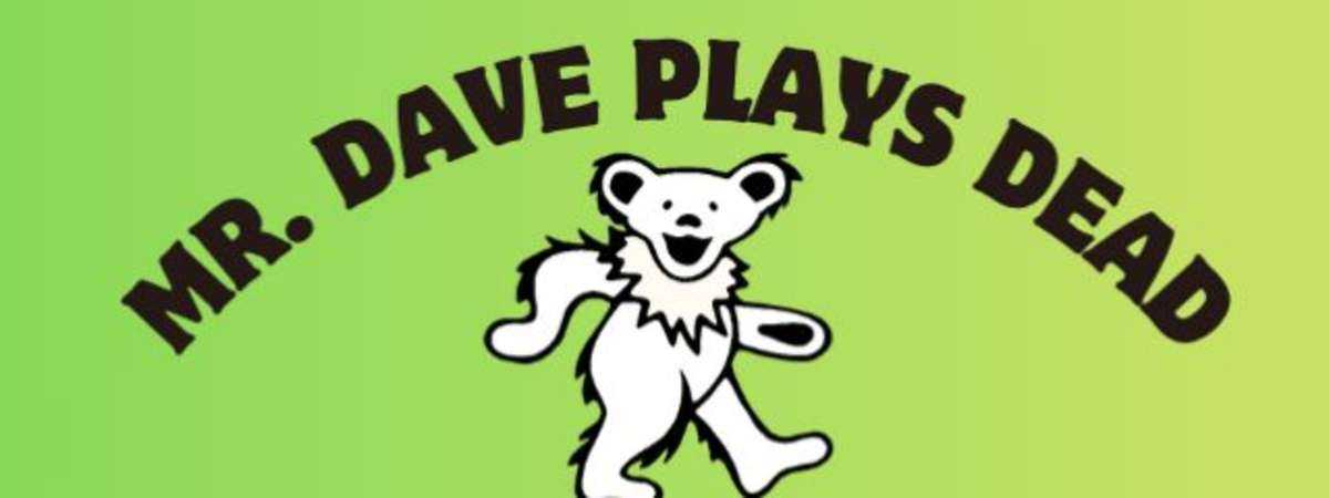 MR. DAVE PLAYS DEAD: The Music of the Grateful Dead