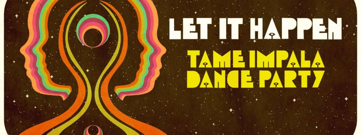 Let It Happen: Tame Impala Dance Party