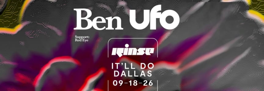 Rinse FM x Ben UFO
