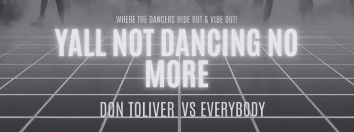 DJ d9-3: Yall Not Dancing No More: Don Toliver vs. Everybody
