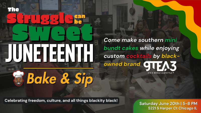 The Struggle can be Sweet: Juneteenth Bake & Sip