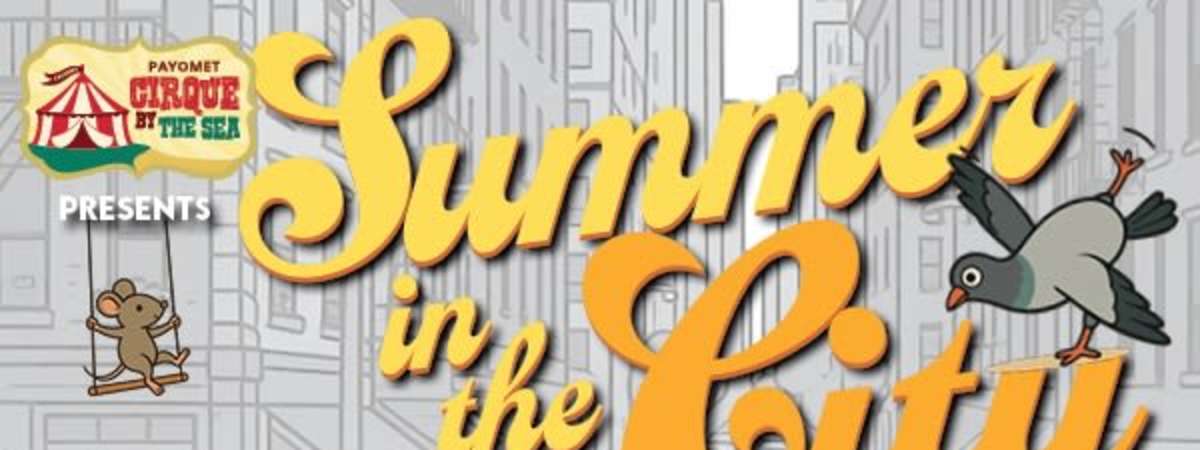 Summer in the City: the Circus that Never Sleeps
