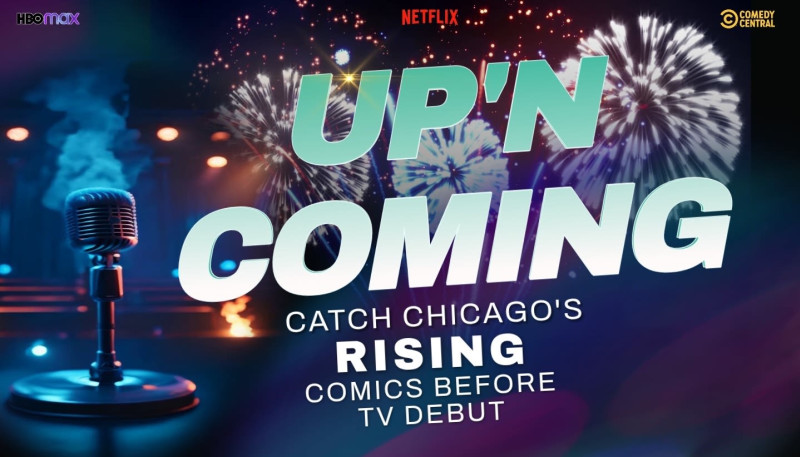 Up’N Coming – Catch Chicago’S Rising Comics Before Tv Debut