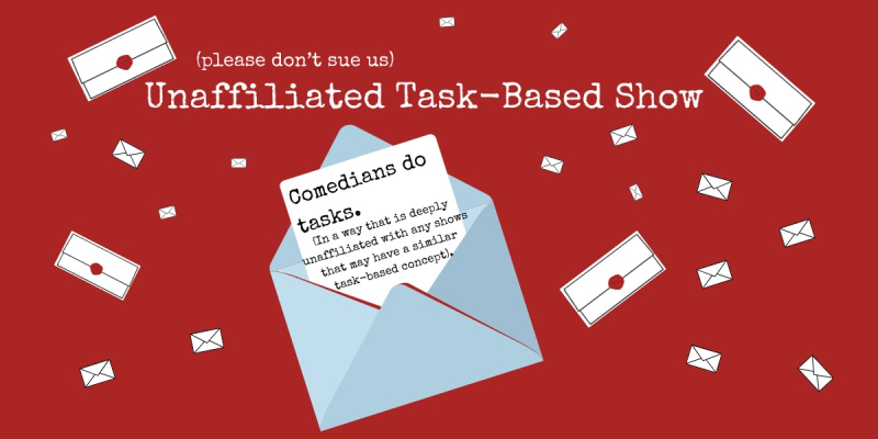 (Please don’t sue us) Unaffiliated Task-Based Show