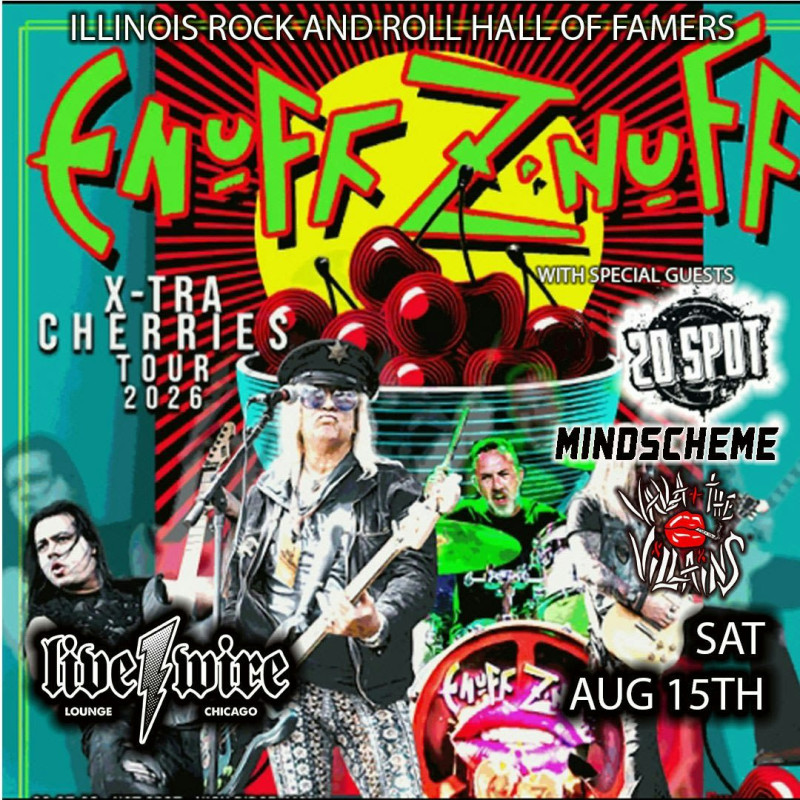 Illinois R'n'R Hall Of Famers ENUFF Z'NUFF w 20 Spot/ Mindscheme / Valla & The Villians