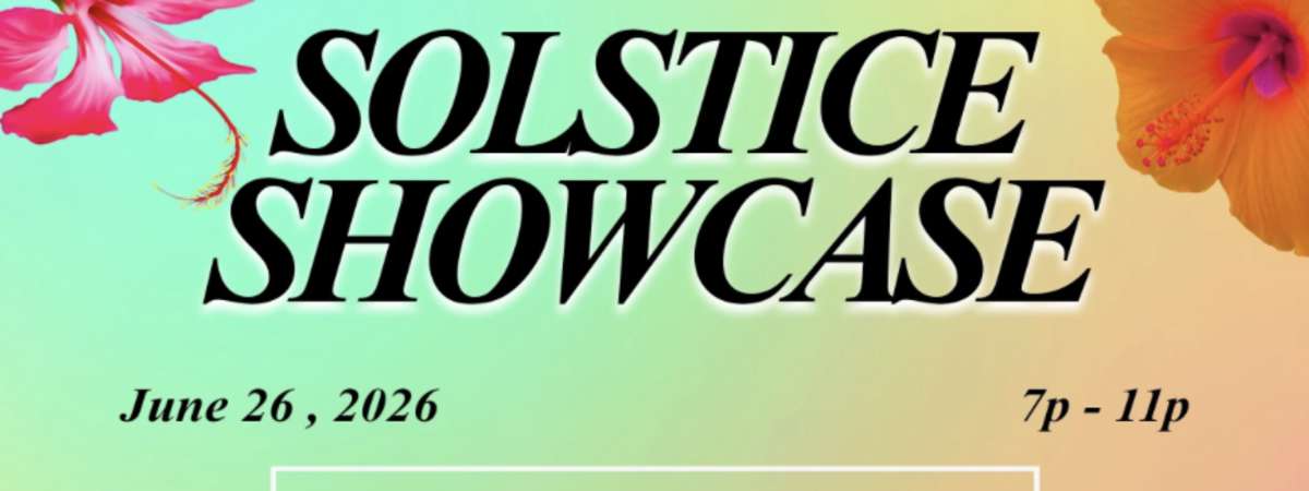 Solstice Showcase!!