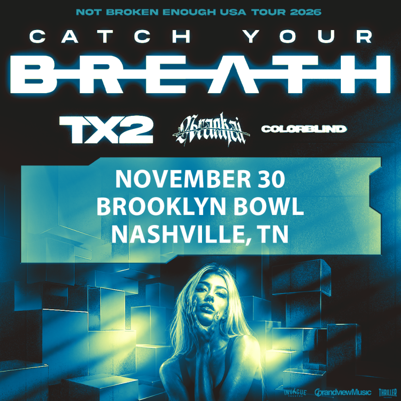 Catch Your Breath - Not Broken Enough Tour, TX2, Arankai, Colorblind