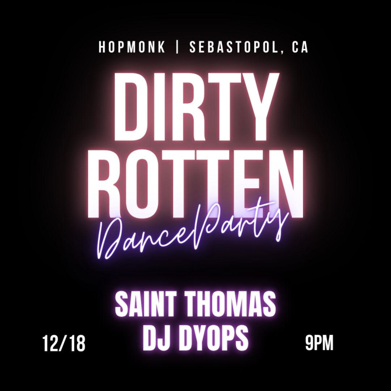 Dirty Rotten Dance Party with Saint Thomas & DJ Dyops