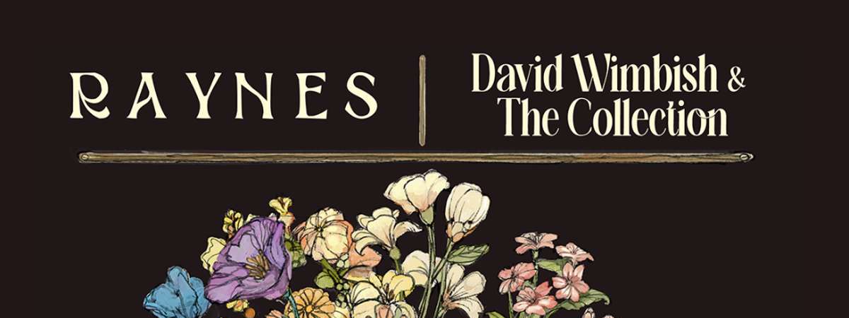 Raynes and David Wimbish & The Collection