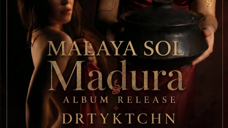 Malaya Sol "Madura" Album Release + DRTYKTCHN Cook Book Launch