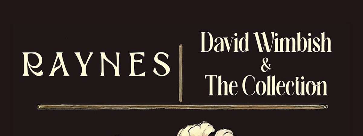 Raynes and David Wimbish & The Collection