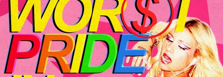THE GOOD TIMES X SISTER FISTERS PRESENTS WOR$T PRIDE IN AMERICA