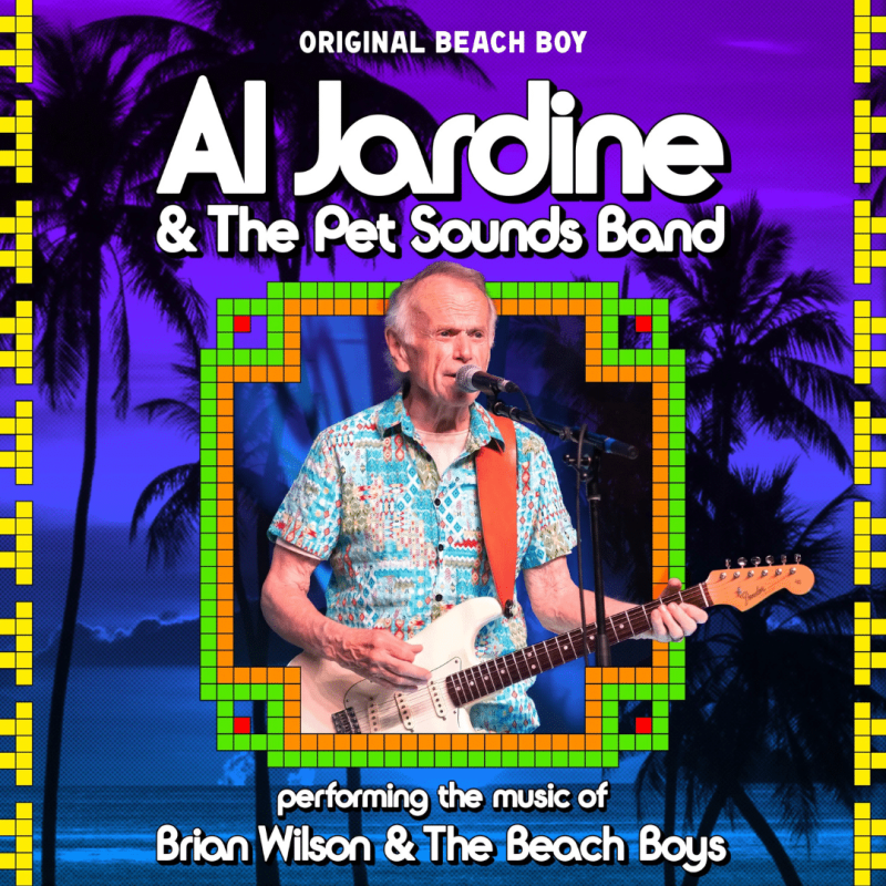 Al Jardine & The Pet Sounds Band: Performing The Music Of Brian Wilson & The Beach Boys