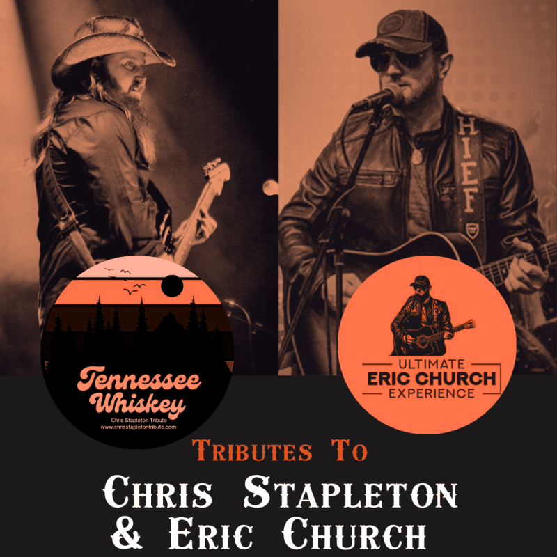 The Ultimate Eric Church Tribute & Tennessee Whiskey: Tribute To Chris Stapleton