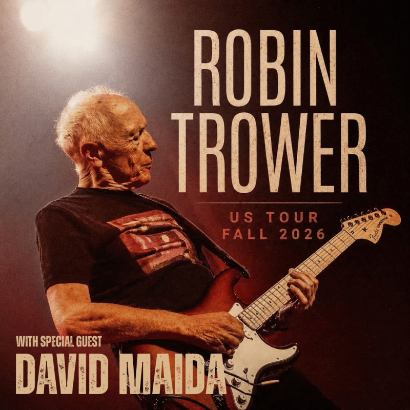 ROBIN TROWER – US TOUR, FALL 2026 with SPECIAL GUEST DAVID MAIDA