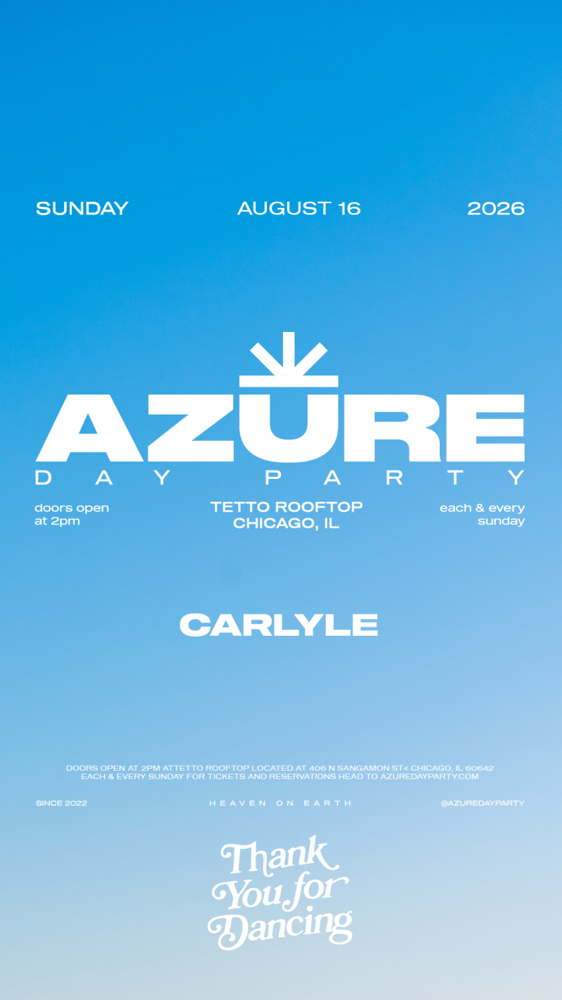 Azure Day Party Chicago w/CARLYLE