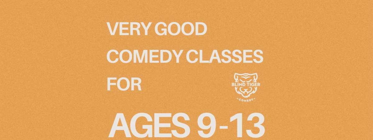A Very Good Improv Class for Ages 9-13 with Syd Mondays starting