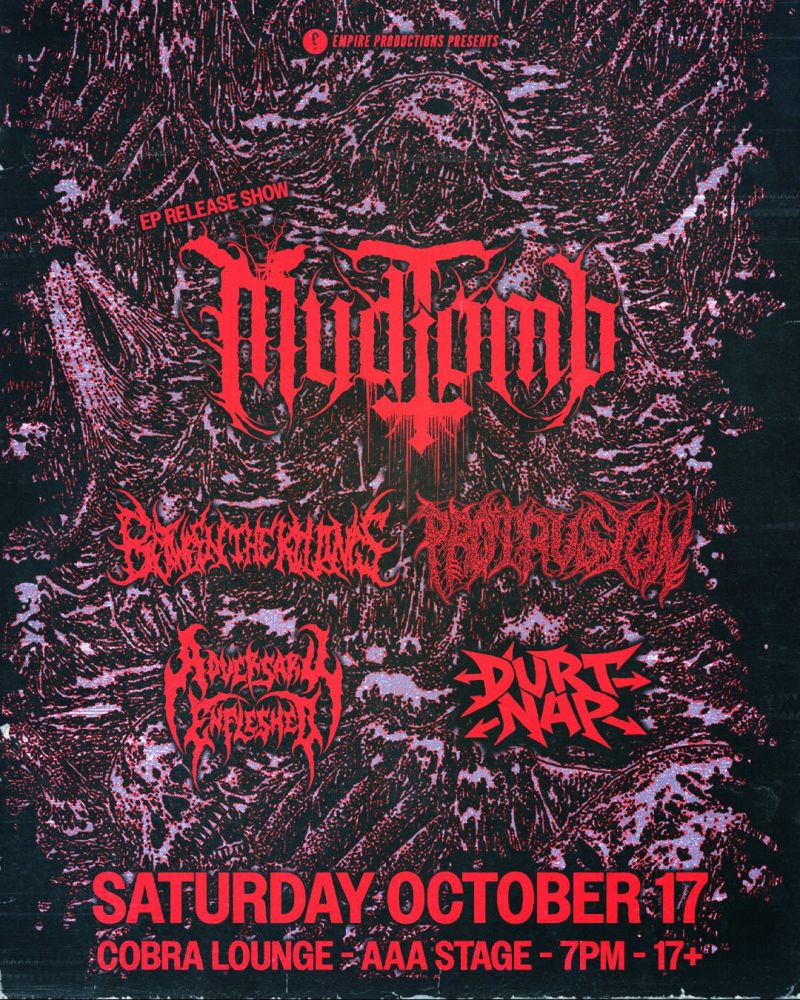 Mudtomb / Between The Killings / Protrusion / Adversary Enfleshed / Durt Nap
