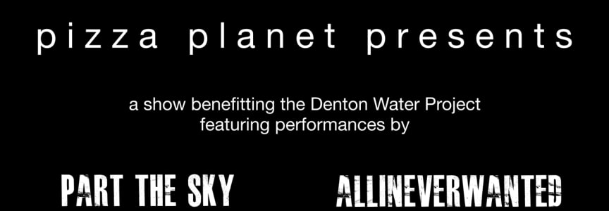 Denton Water Project Benefit: Part The Sky | Allineverwanted | Calf in Pasture | Friend Operation | Cheap Haircuts [SHOWROOM]