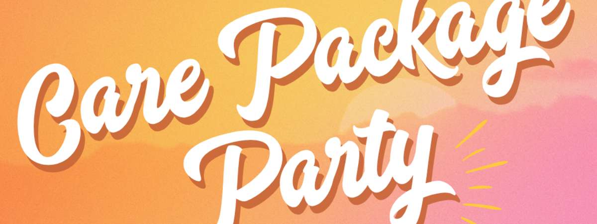 SIWYC DTX Care Package Party