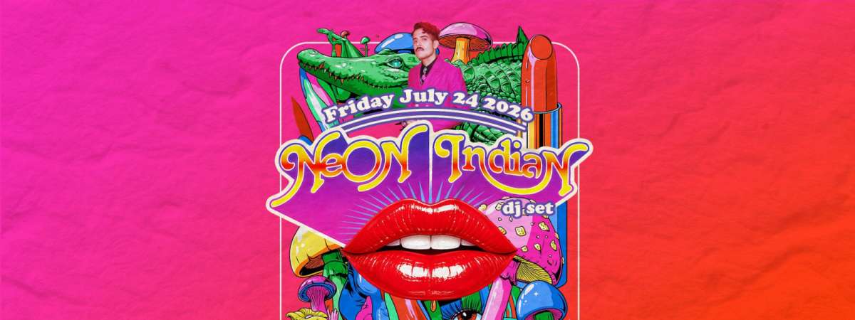 Neon Indian (DJ Set)