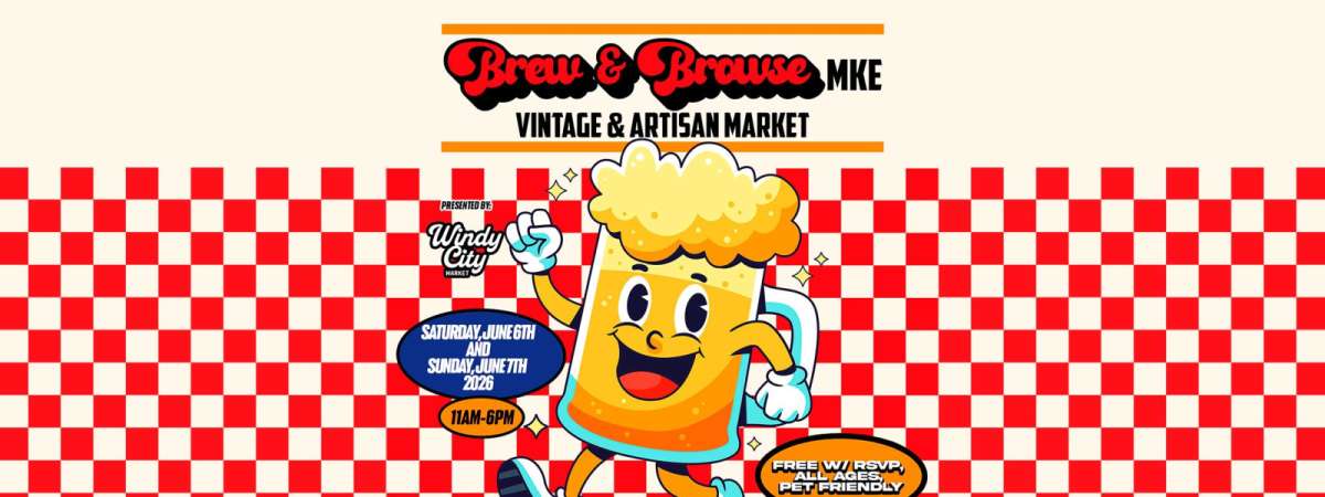 Brew & Browse MKE Vintage & Artisan Fest presented by Windy City Market