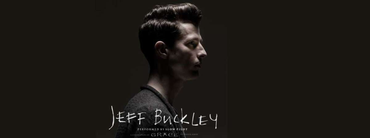 Slow Pilot: Jeff Buckley Tribute