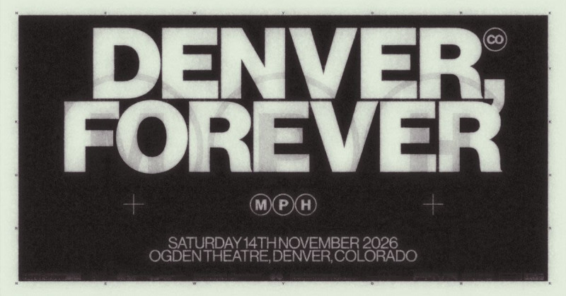 Mph   Denver, Forever