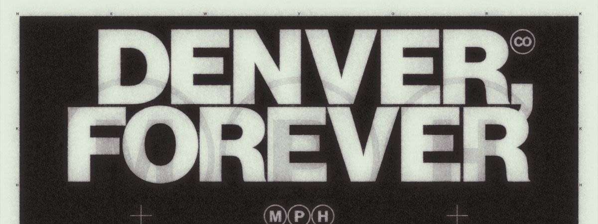 Mph Denver, Forever