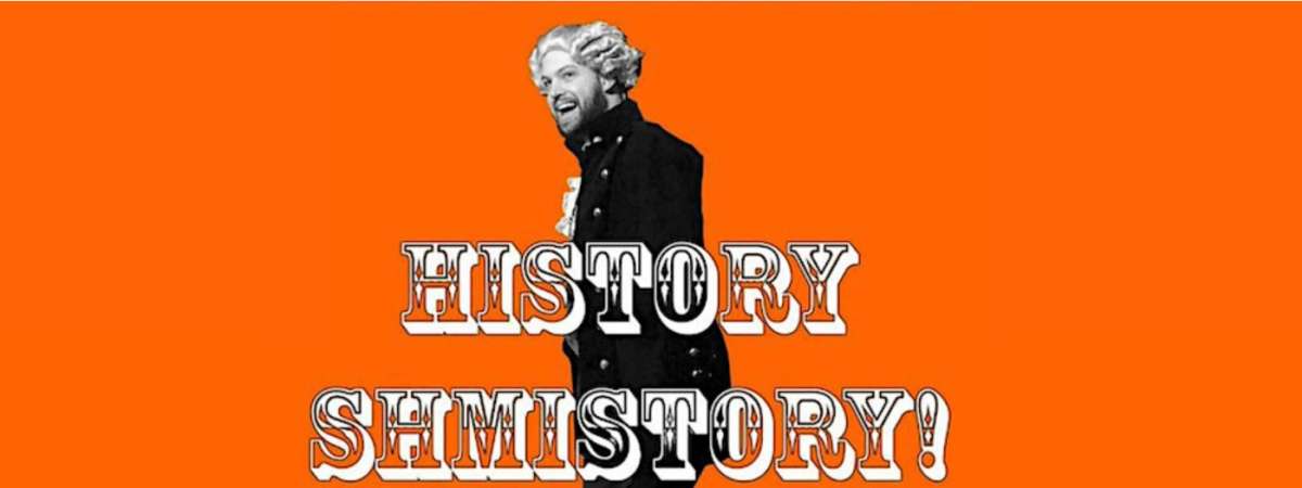 History Shmistory
