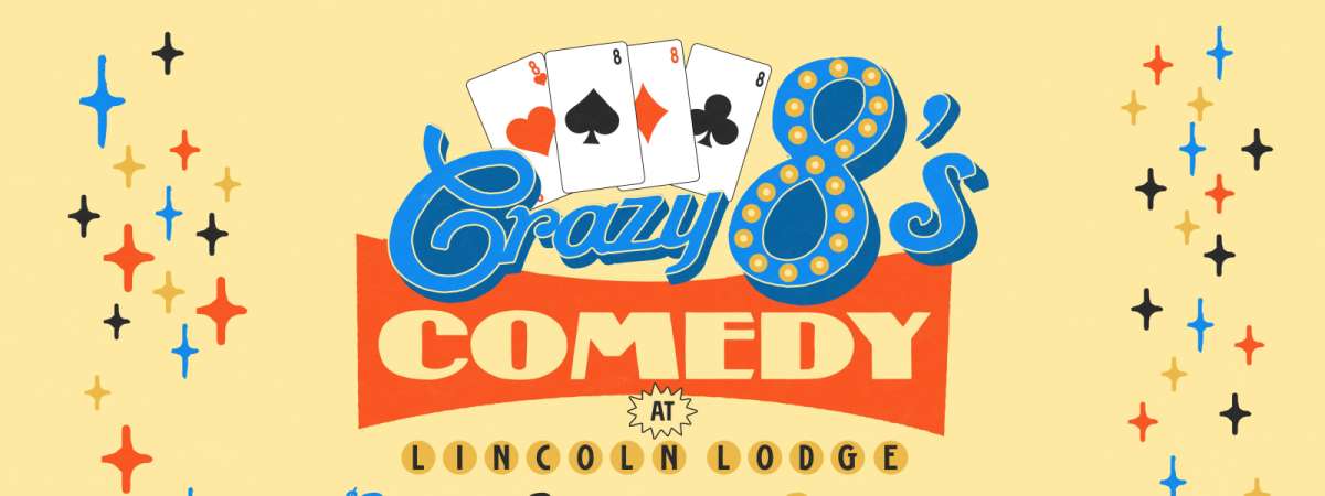 Crazy 8s Comedy