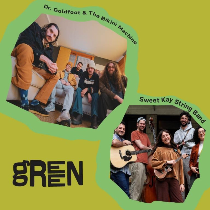 GREEN: Dr. Goldfoot & The Bikini Machine + Sweet Kay String Band