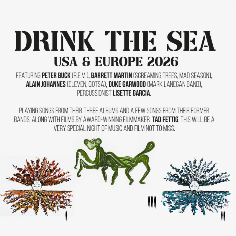 Drink The Sea featuring members of R.E.M., Screaming Trees, and QOTSA