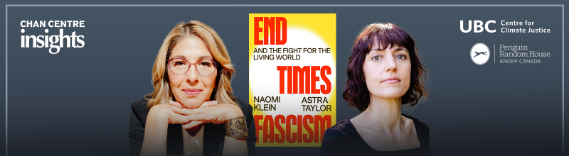 Naomi Klein and Astra Taylor: End Times Fascism and The Fight for the Living World