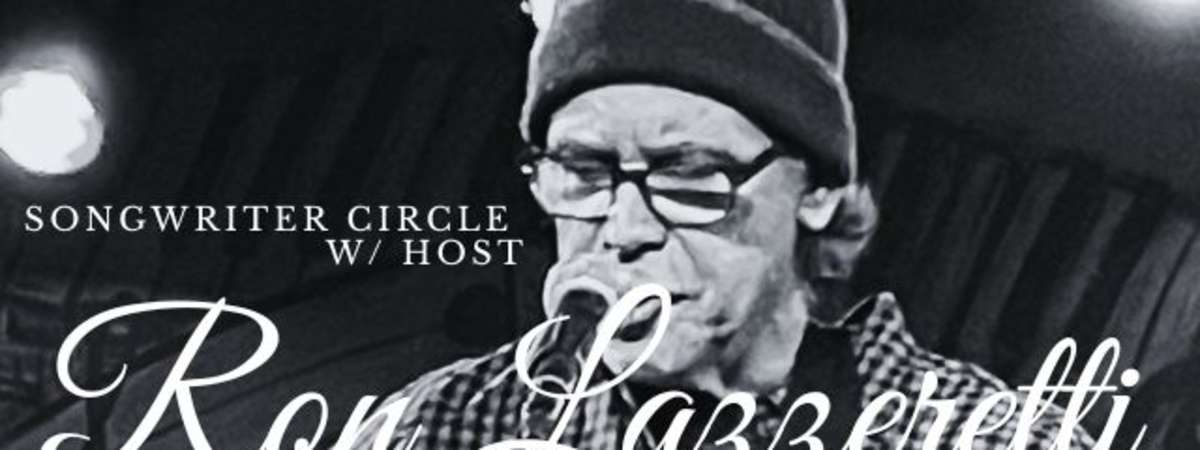 Songwriter Circle w/ host Ron Lazzeretti and guests Tim Rack & Jack Swain