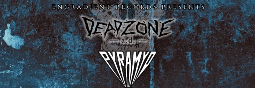 Deadzone / Pyramyd / Godchain / Unrivaled / Cursed Awakening