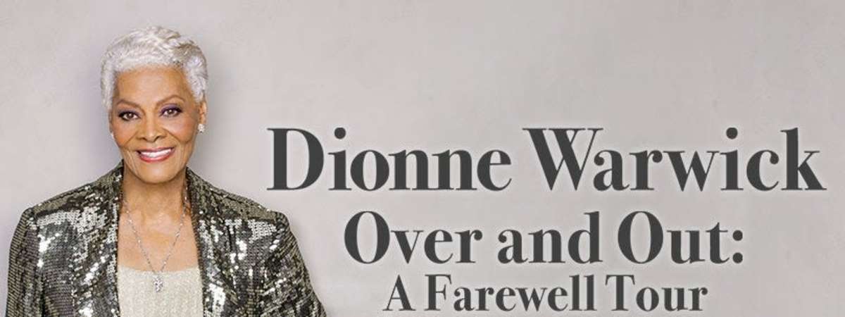Dionne Warwick, Over and Out: A Farewell Tour