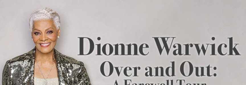 Dionne Warwick, Over and Out: A Farewell Tour