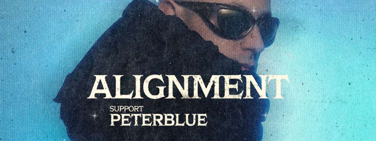 Alignment + PETERBLUE at The Concourse Project