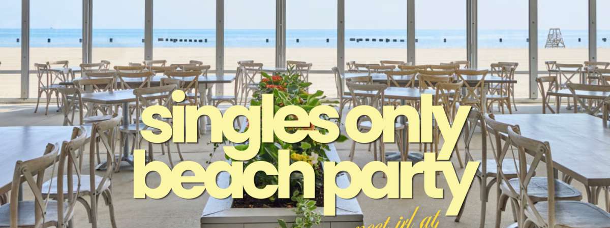 Meet IRL | ~Singles Only~ Start of Summer Beach Party!