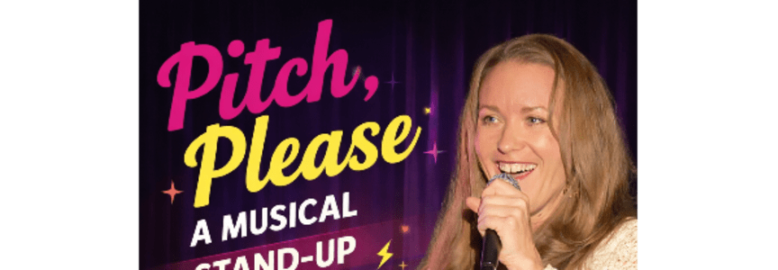 Pitch Please: A Musical Stand Up Comedy Show
