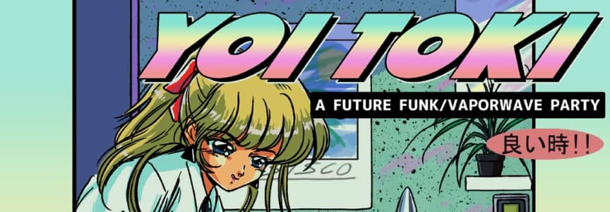 Yoi Toki - A Future Funk/Vaporwave Party ft. Saint Pepsi