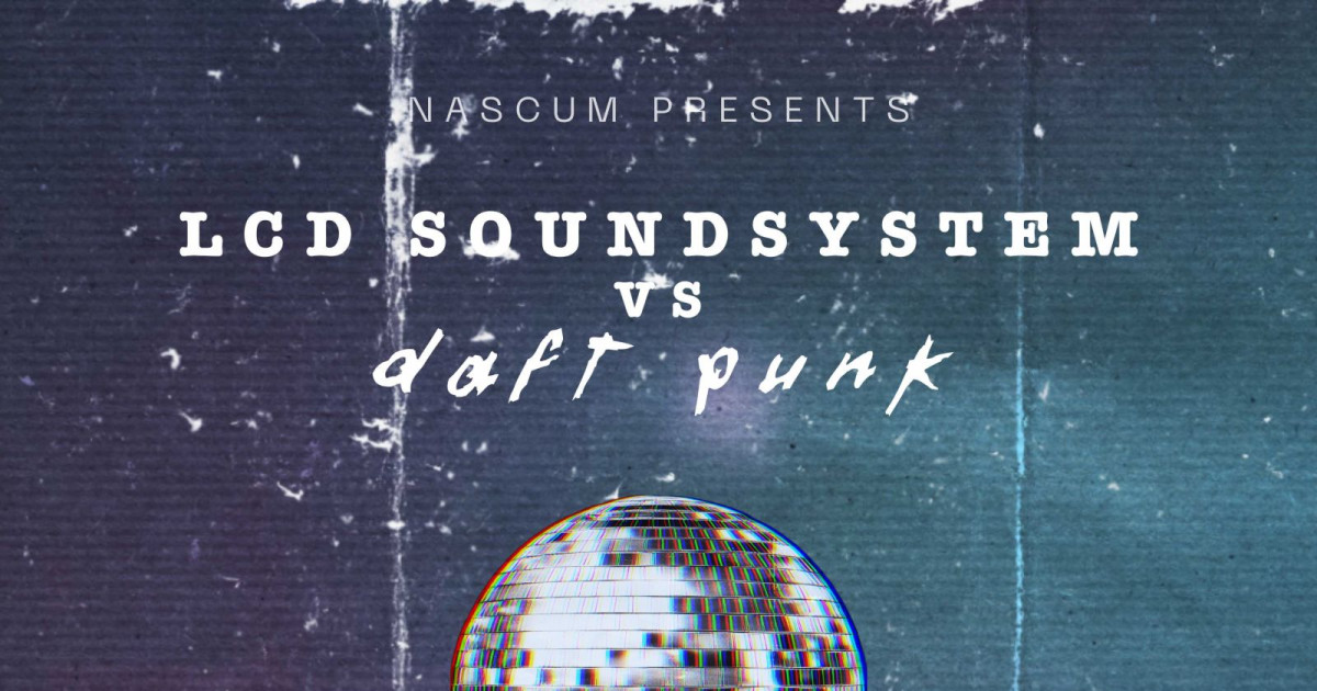 LCD Soundsystem vs Daft Punk 